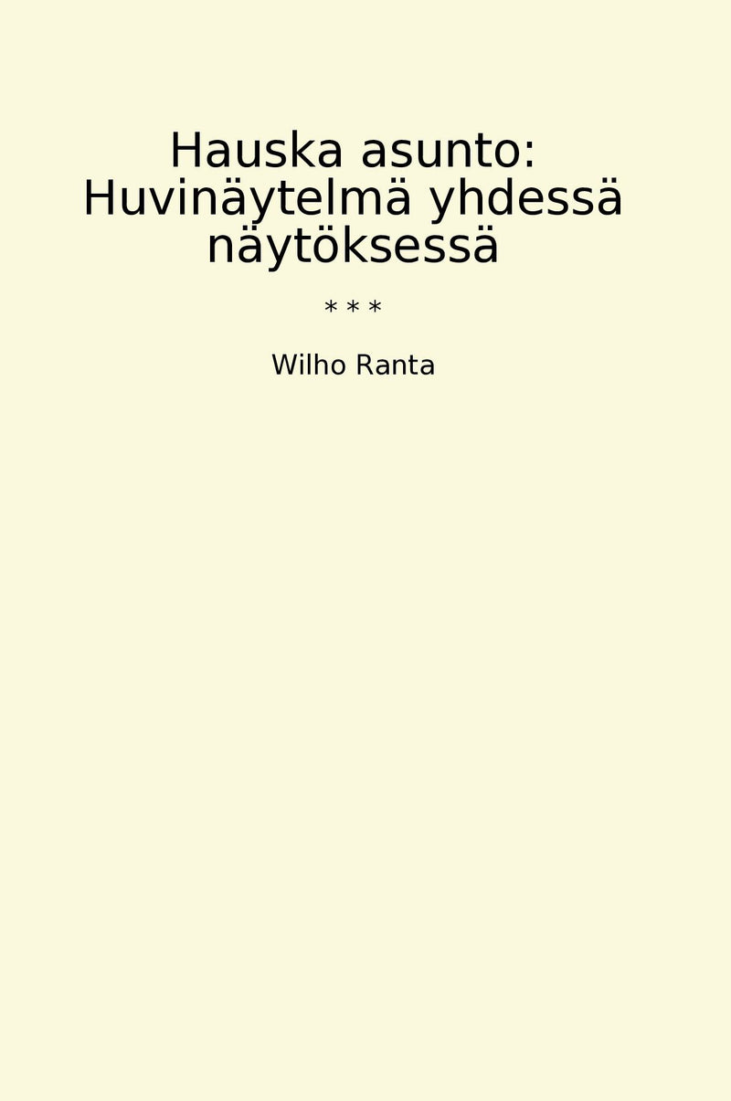 Hauska asunto: Huvinäytelmä yhdessä näytöksessä