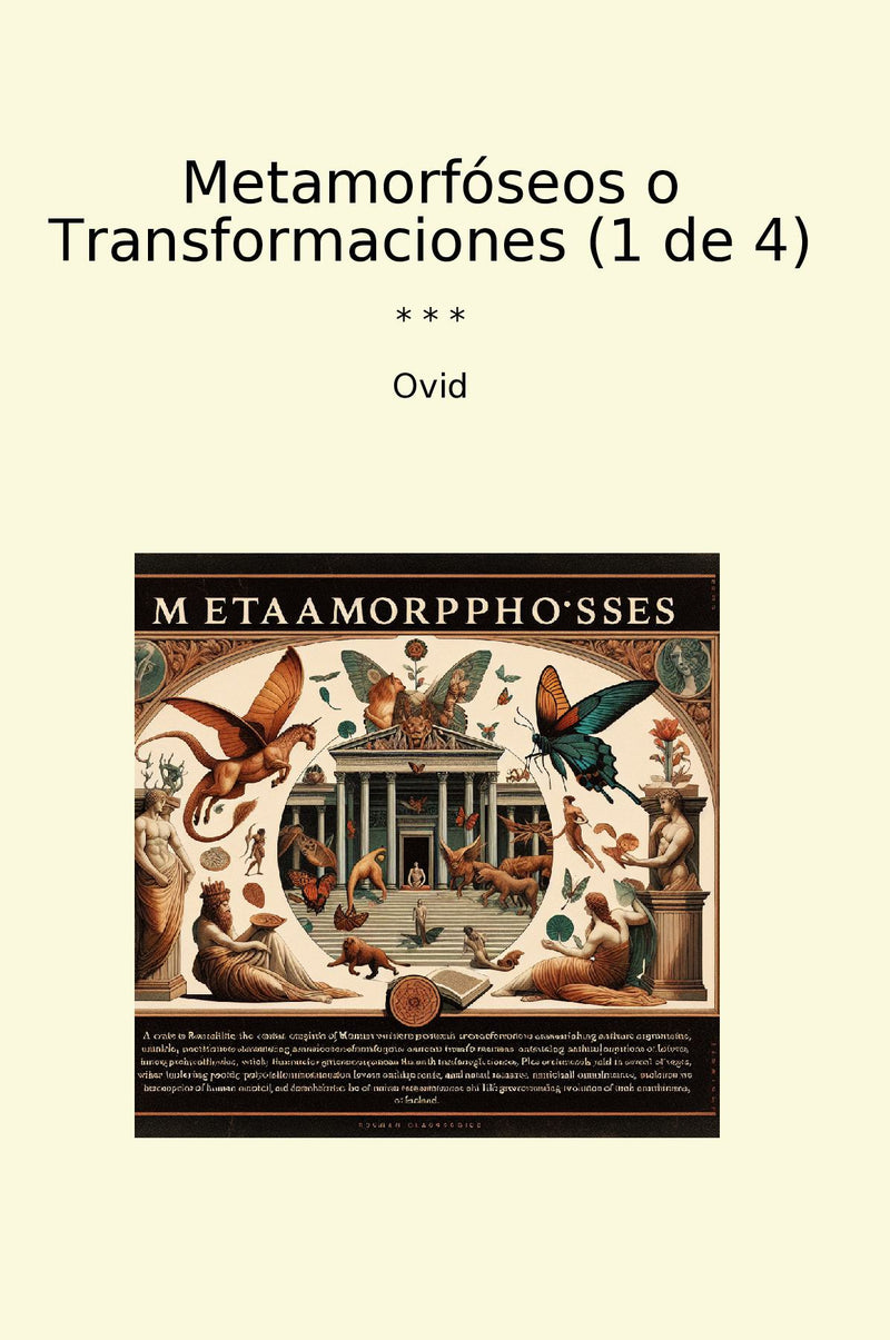 Metamorfóseos o Transformaciones (1 de 4)