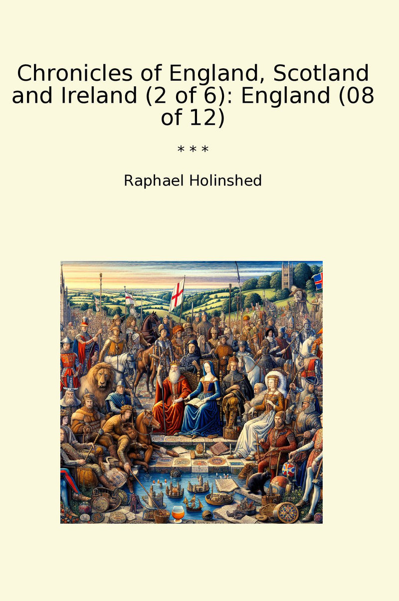 Chronicles of England, Scotland and Ireland (2 of 6): England (08 of 12)