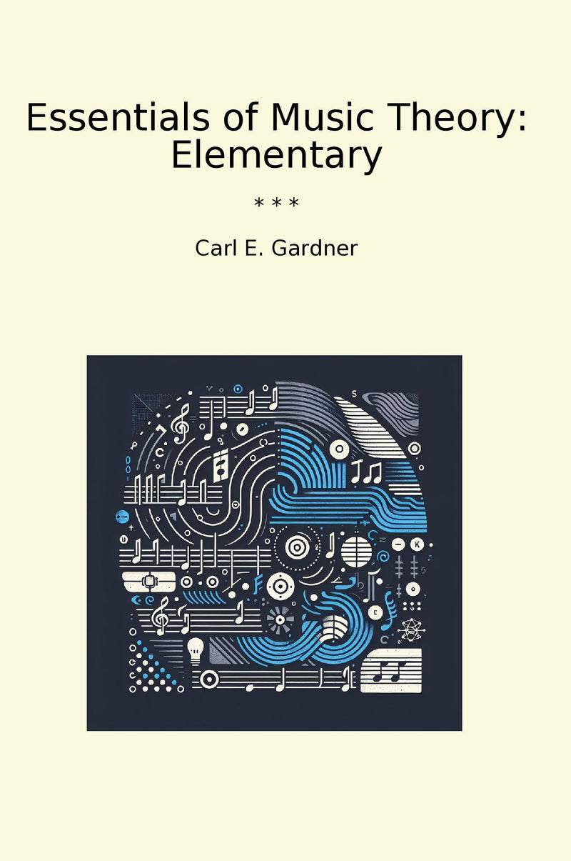 Essentials of Music Theory: Elementary