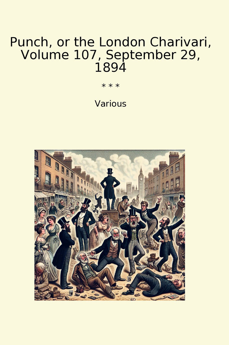 Punch, or the London Charivari, Volume 107, September 29, 1894