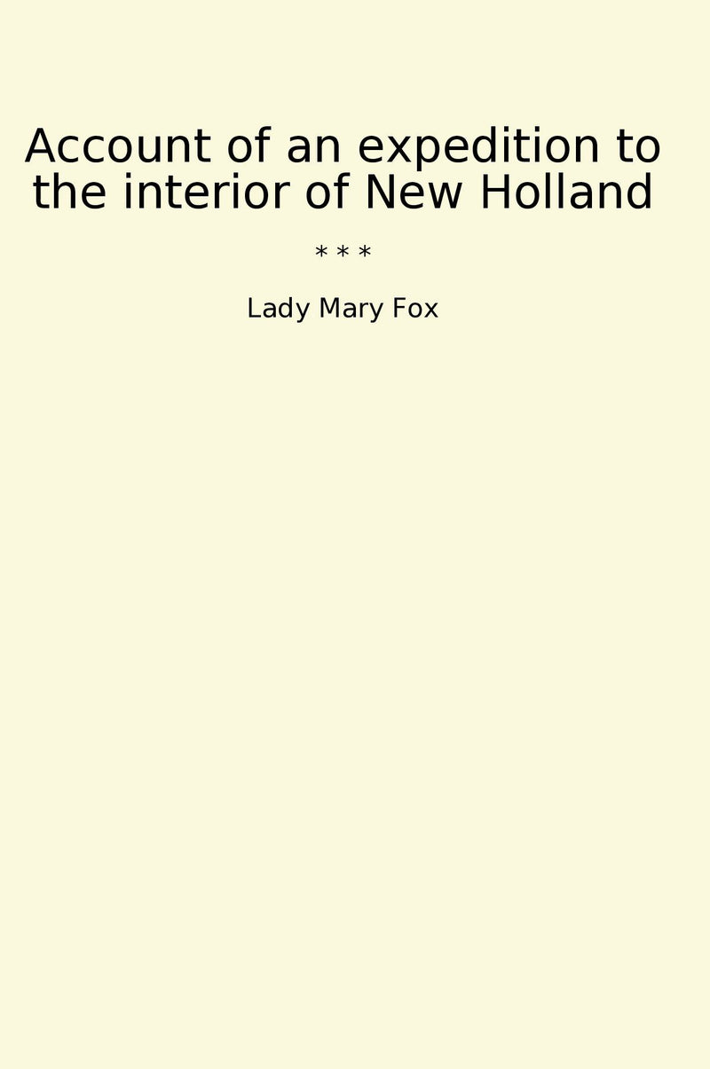 Account of an expedition to the interior of New Holland