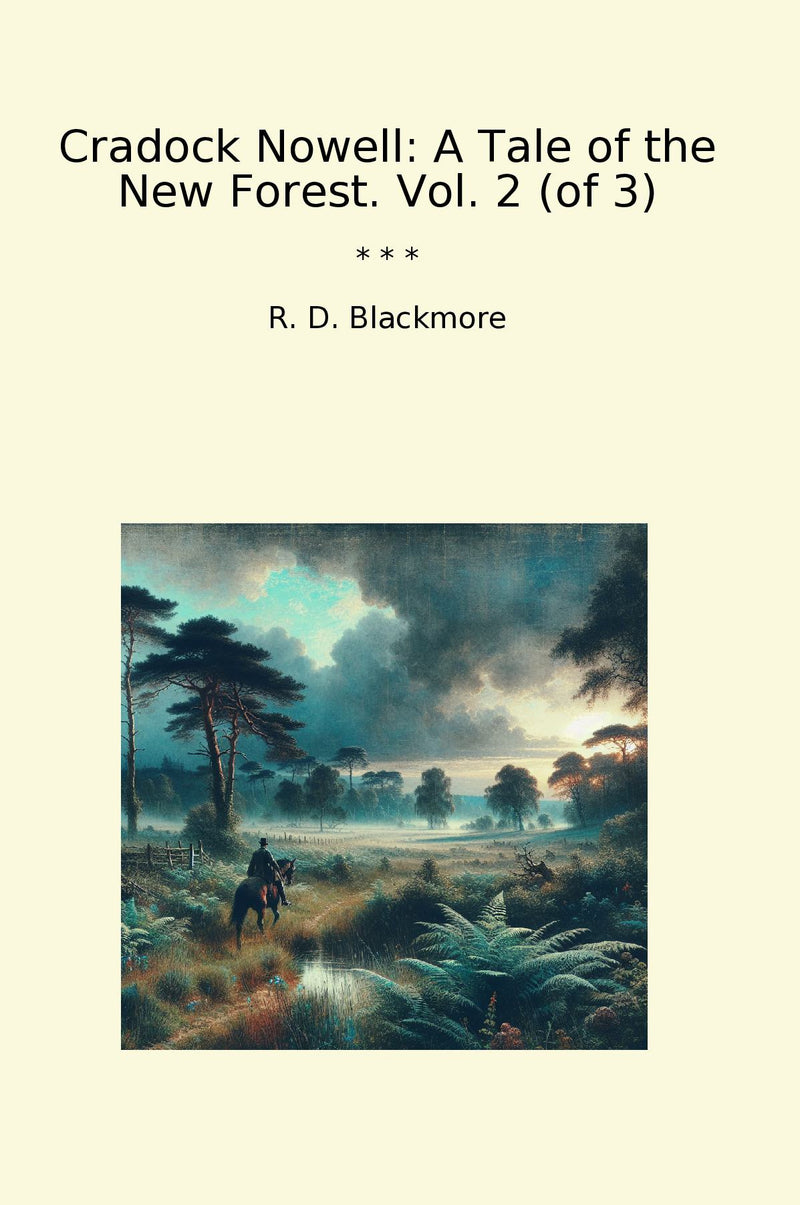 Cradock Nowell: A Tale of the New Forest. Vol. 2 (of 3)