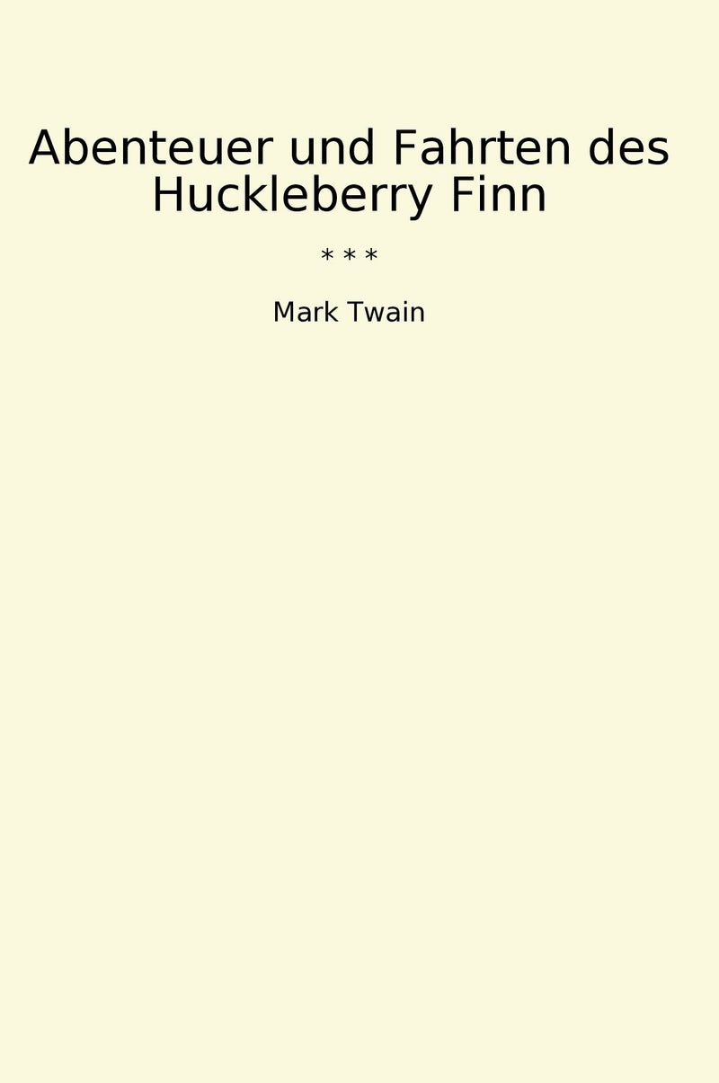 Abenteuer und Fahrten des Huckleberry Finn