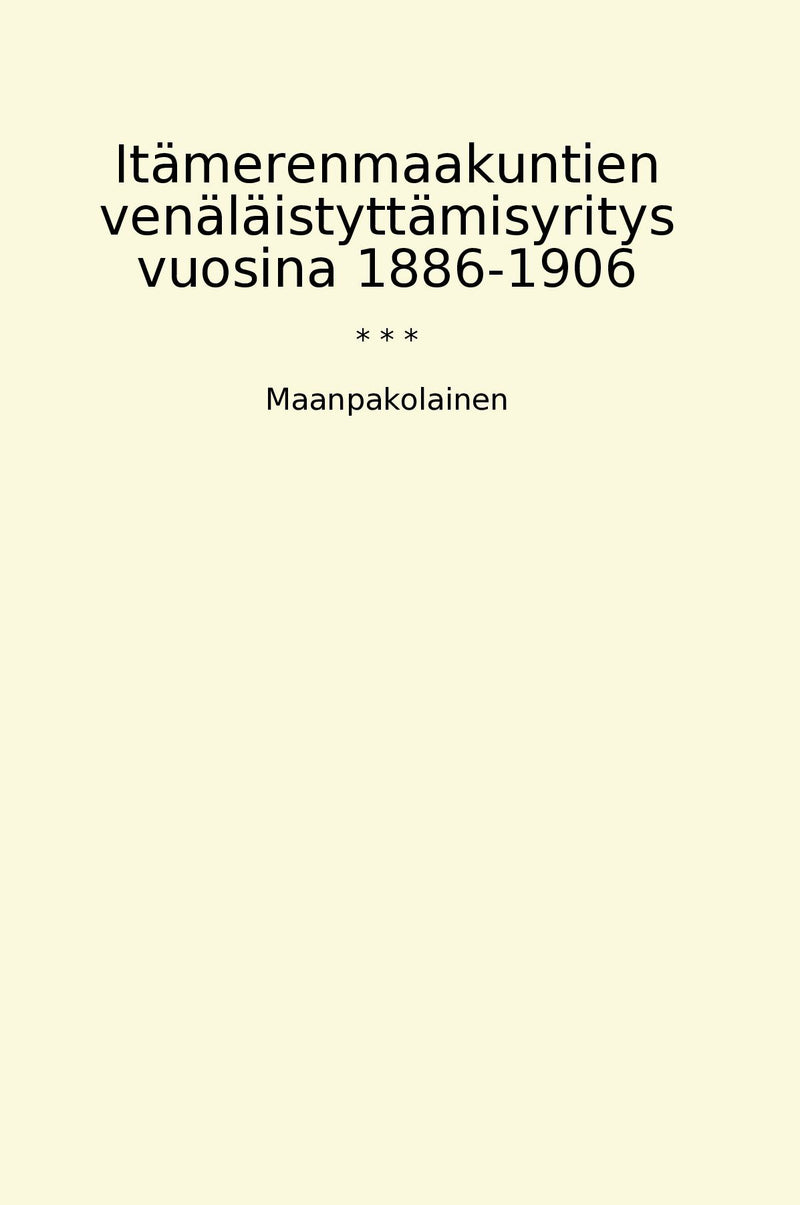 Itämerenmaakuntien venäläistyttämisyritys vuosina 1886-1906