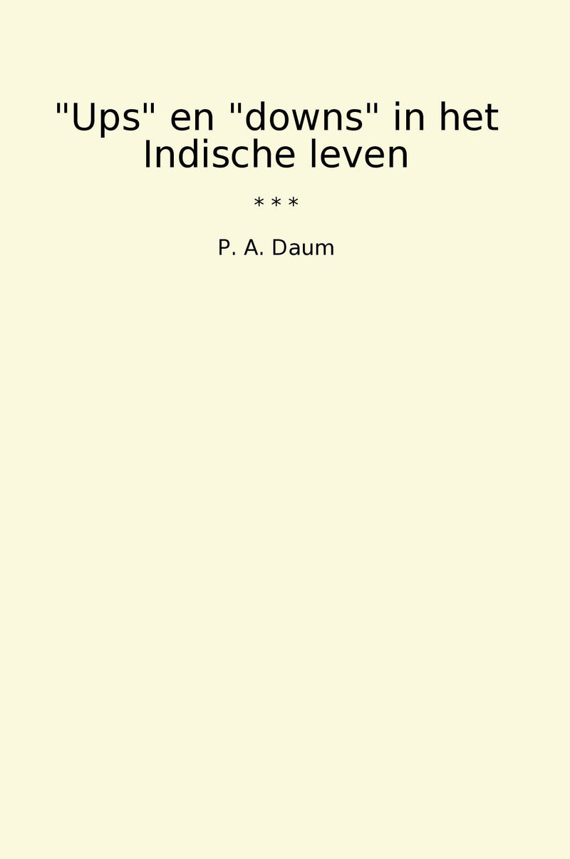 "Ups" en "downs" in het Indische leven