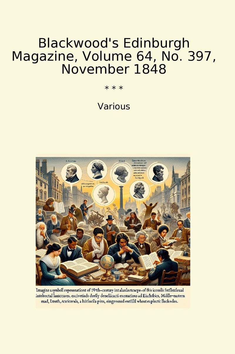 Blackwood's Edinburgh Magazine, Volume 64, No. 397, November 1848