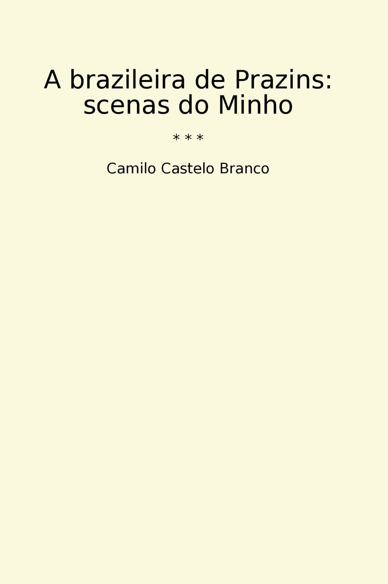 A brazileira de Prazins: scenas do Minho