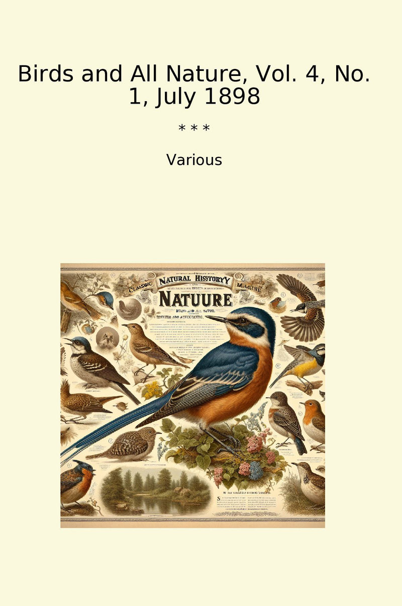 Birds and All Nature, Vol. 4, No. 1, July 1898