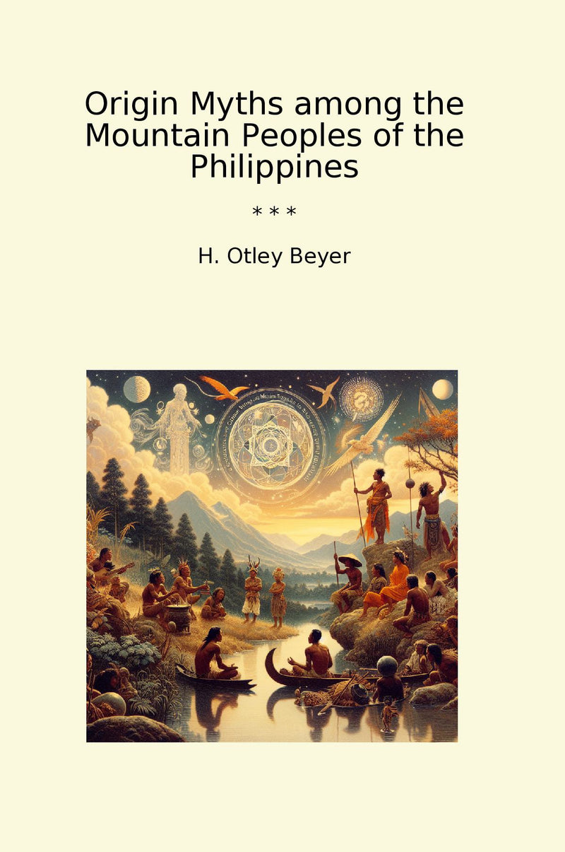 Origin Myths among the Mountain Peoples of the Philippines