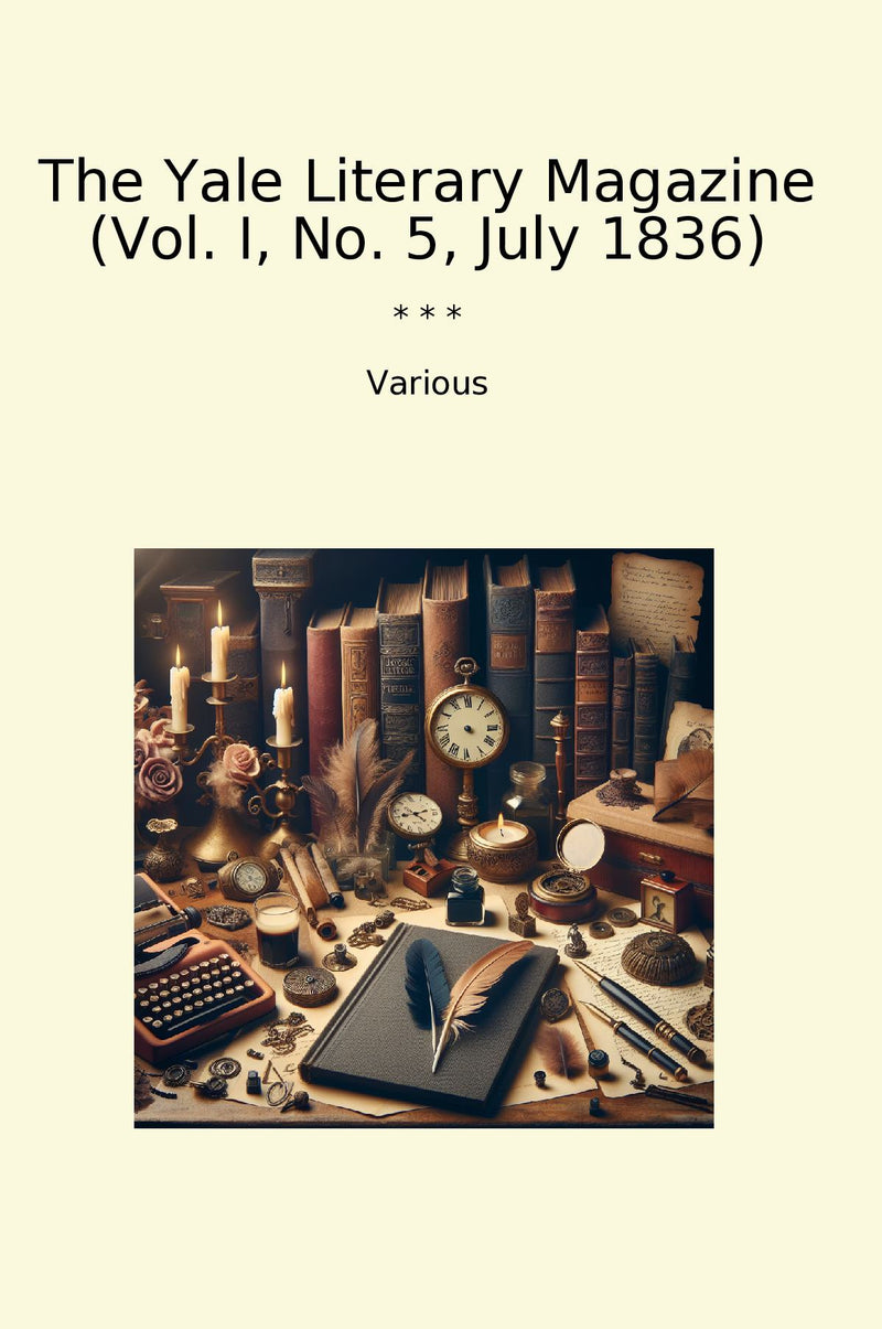 The Yale Literary Magazine (Vol. I, No. 5, July 1836)