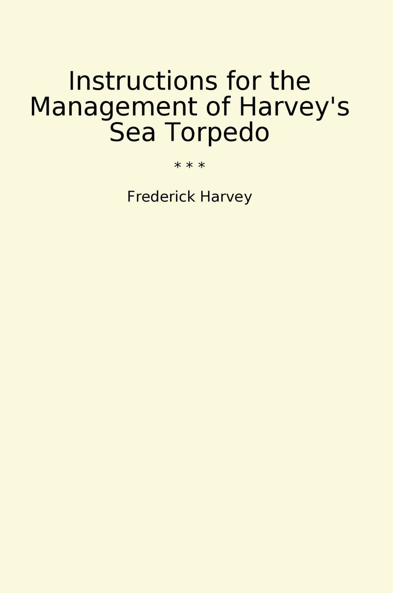 Instructions for the Management of Harvey's Sea Torpedo