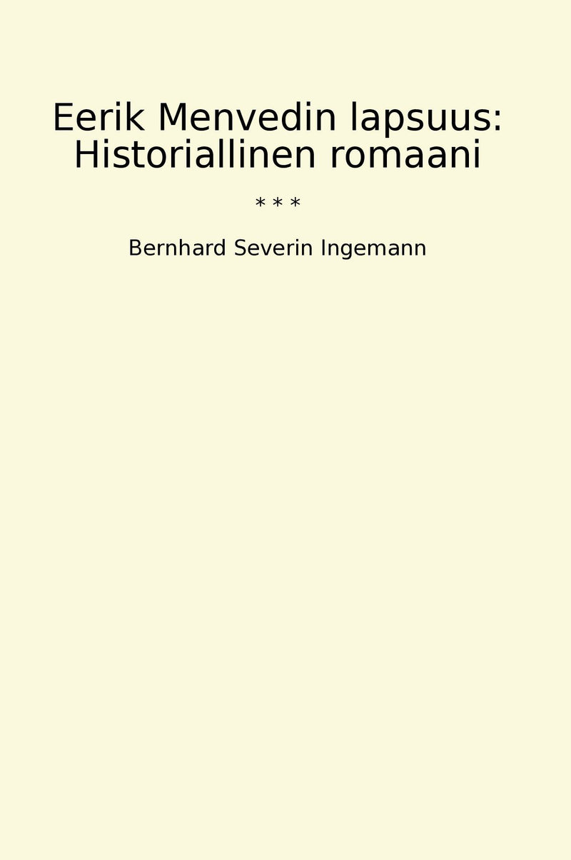 Eerik Menvedin lapsuus: Historiallinen romaani