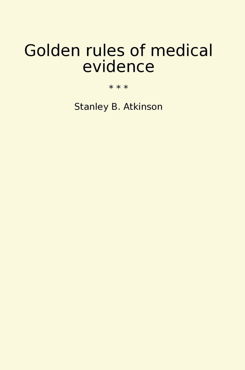 Golden rules of medical evidence