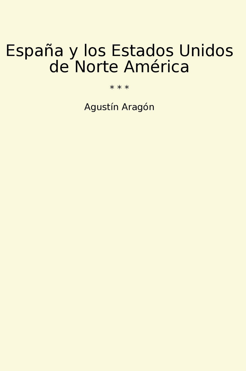 España y los Estados Unidos de Norte América