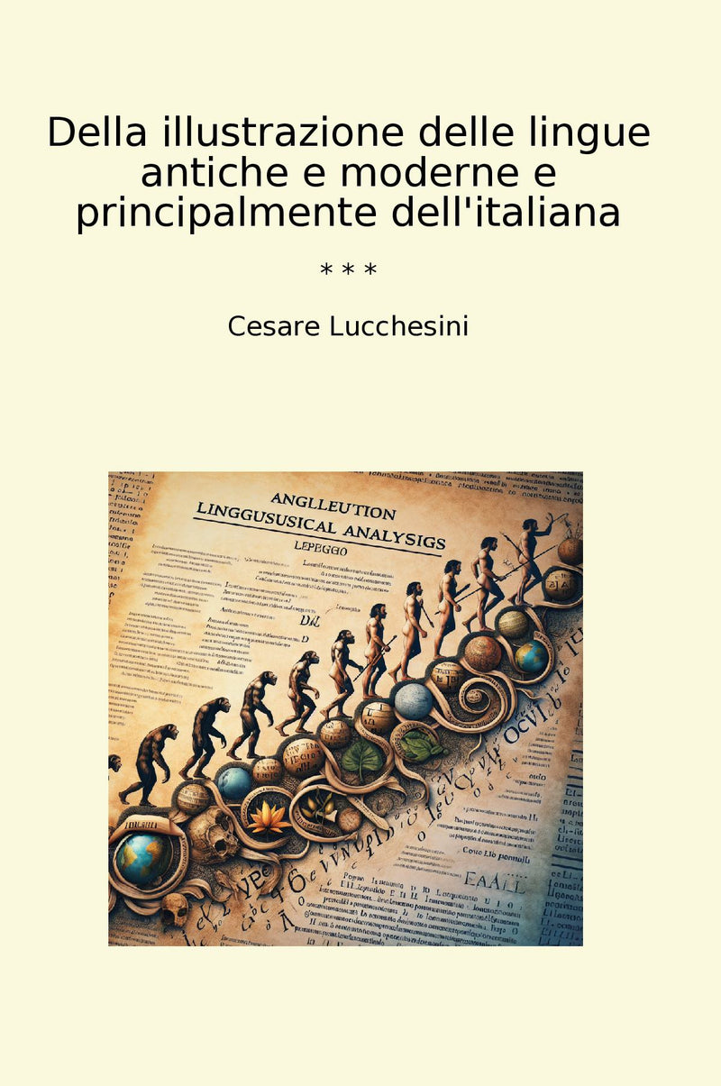 Della illustrazione delle lingue antiche e moderne e principalmente dell'italiana