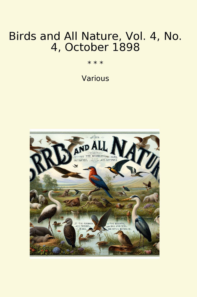 Birds and All Nature, Vol. 4, No. 4, October 1898