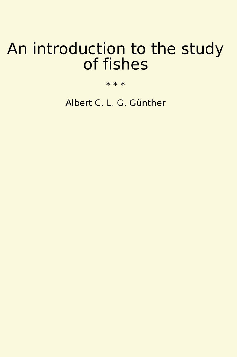 An introduction to the study of fishes