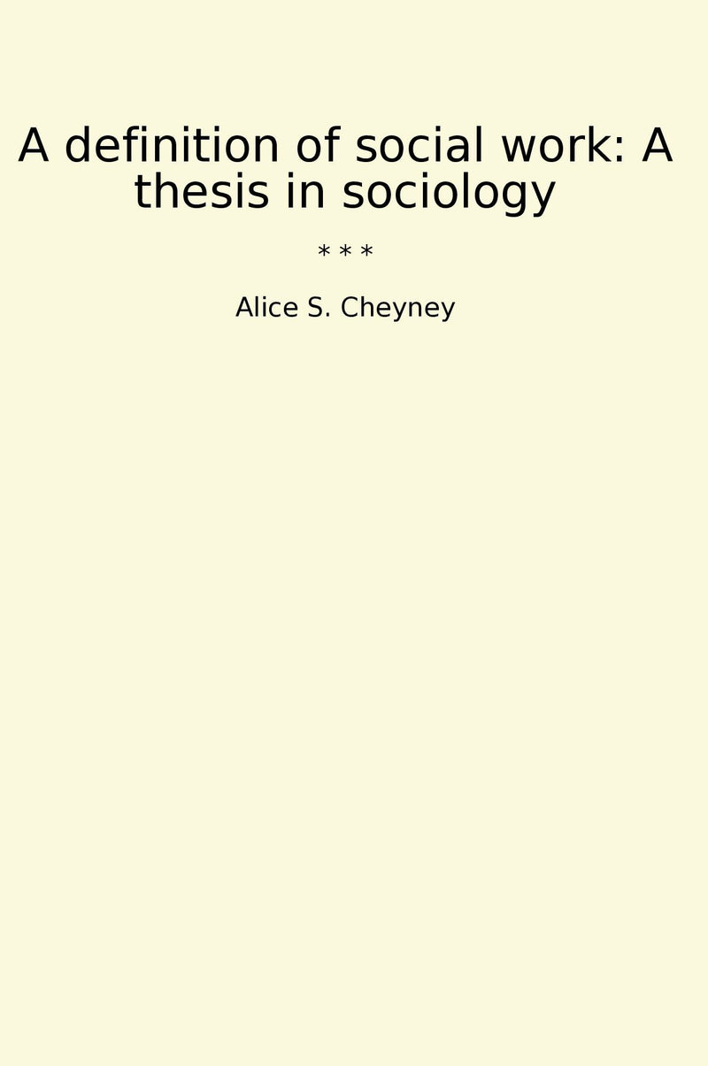 A definition of social work: A thesis in sociology