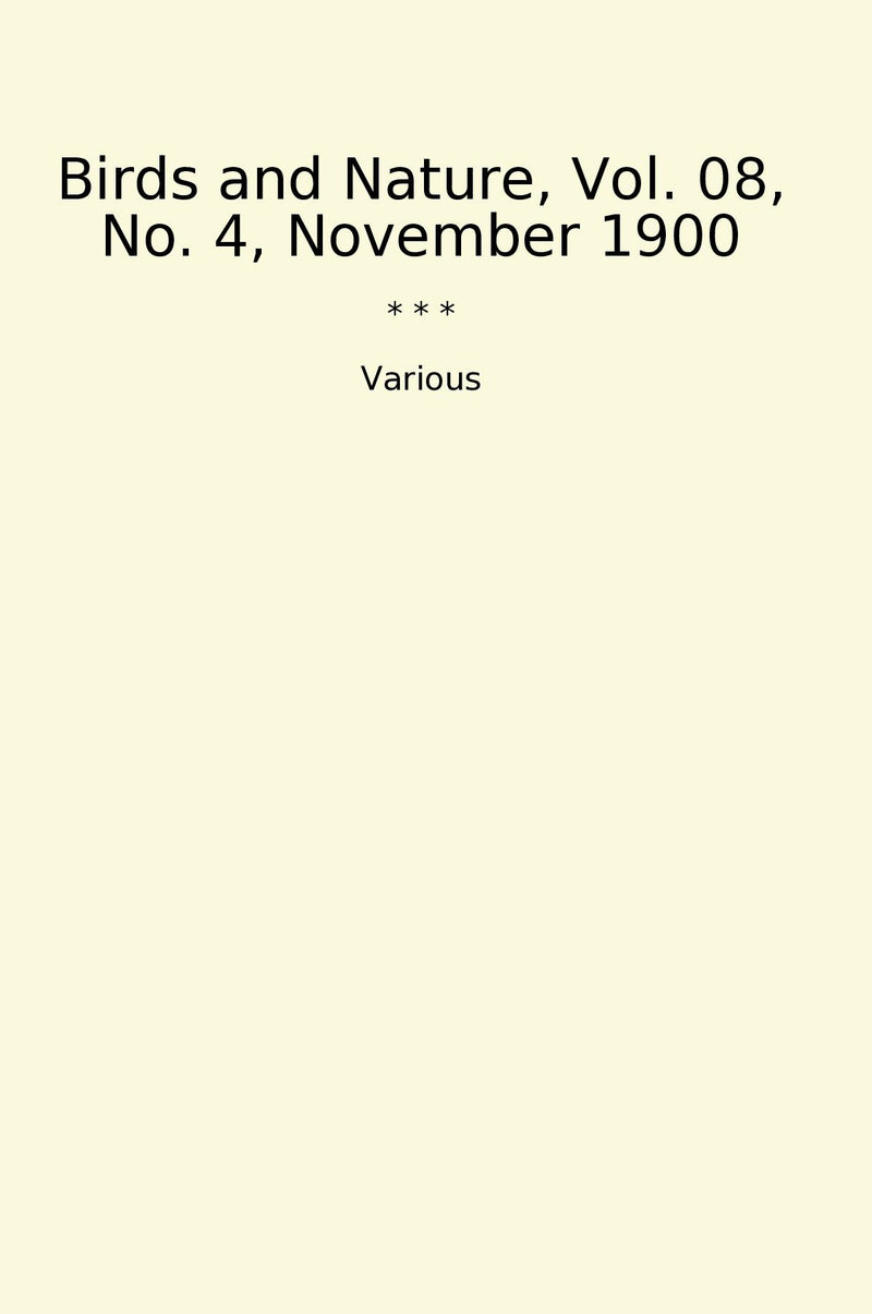 Birds and Nature, Vol. 08, No. 4, November 1900