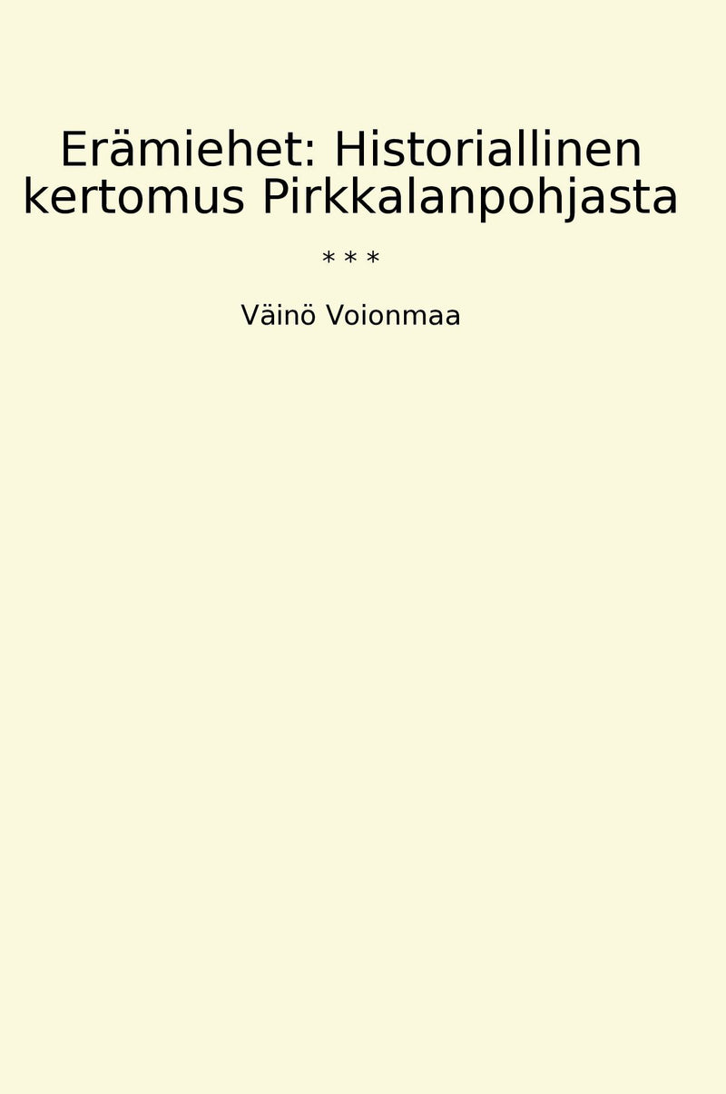 Erämiehet: Historiallinen kertomus Pirkkalanpohjasta