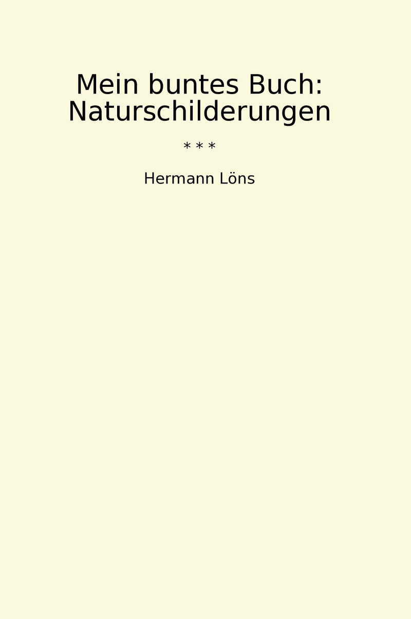 Mein buntes Buch: Naturschilderungen