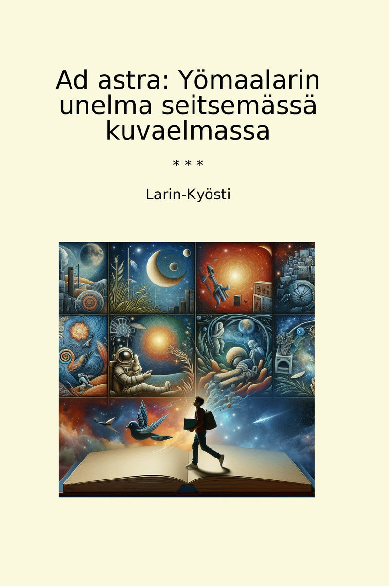 Ad astra: Yömaalarin unelma seitsemässä kuvaelmassa