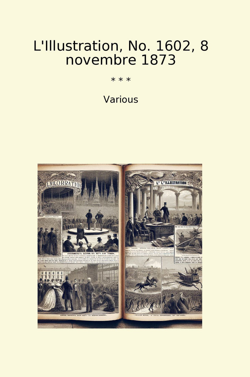 L'Illustration, No. 1602, 8 novembre 1873