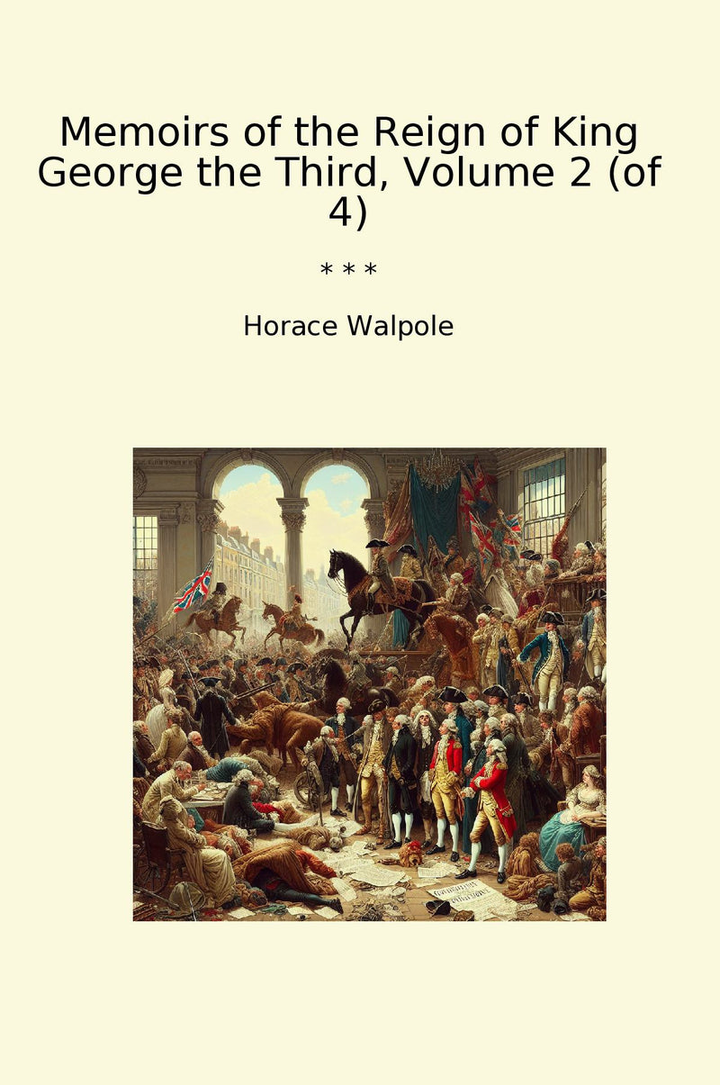 Memoirs of the Reign of King George the Third, Volume 2 (of 4)