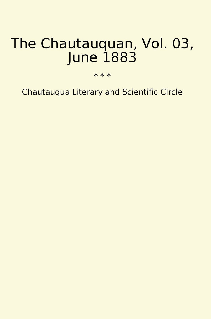 The Chautauquan, Vol. 03, June 1883