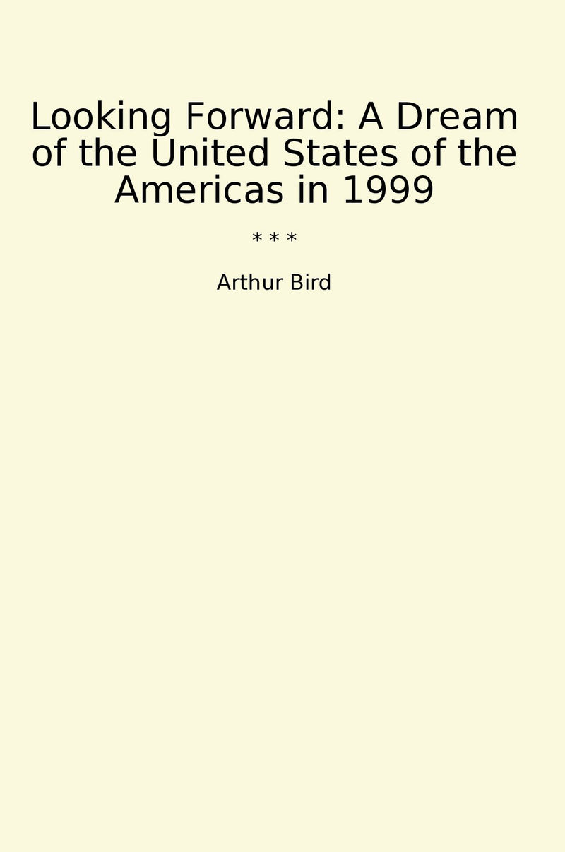 Looking Forward: A Dream of the United States of the Americas in 1999