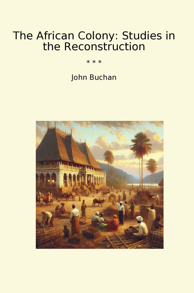 The African Colony: Studies in the Reconstruction