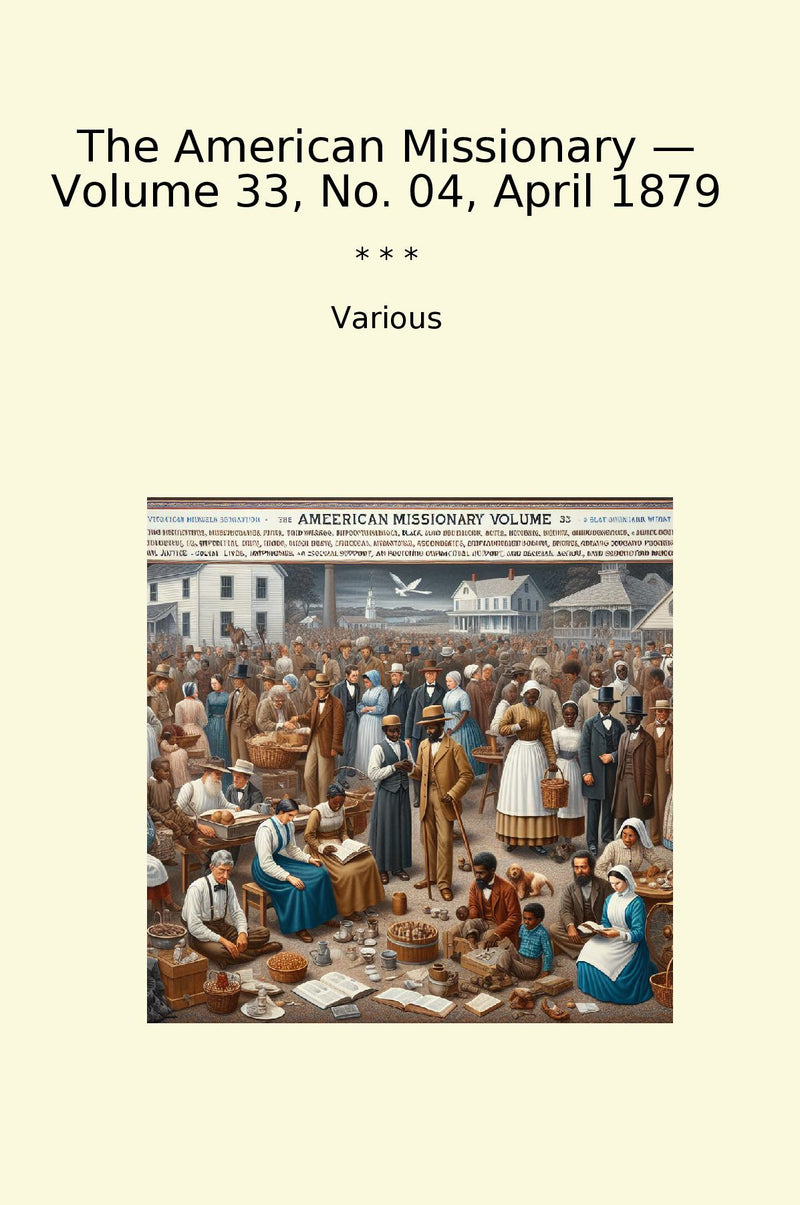 The American Missionary — Volume 33, No. 04, April 1879