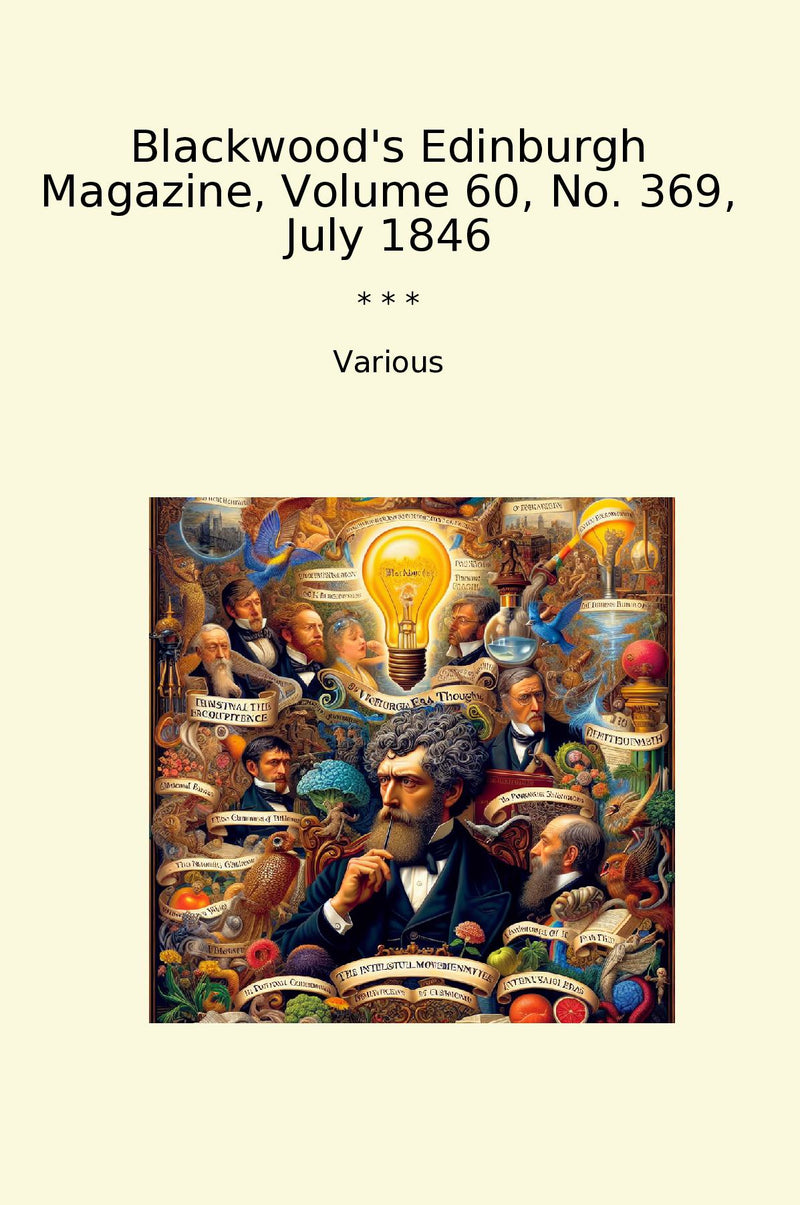 Blackwood's Edinburgh Magazine, Volume 60, No. 369, July 1846