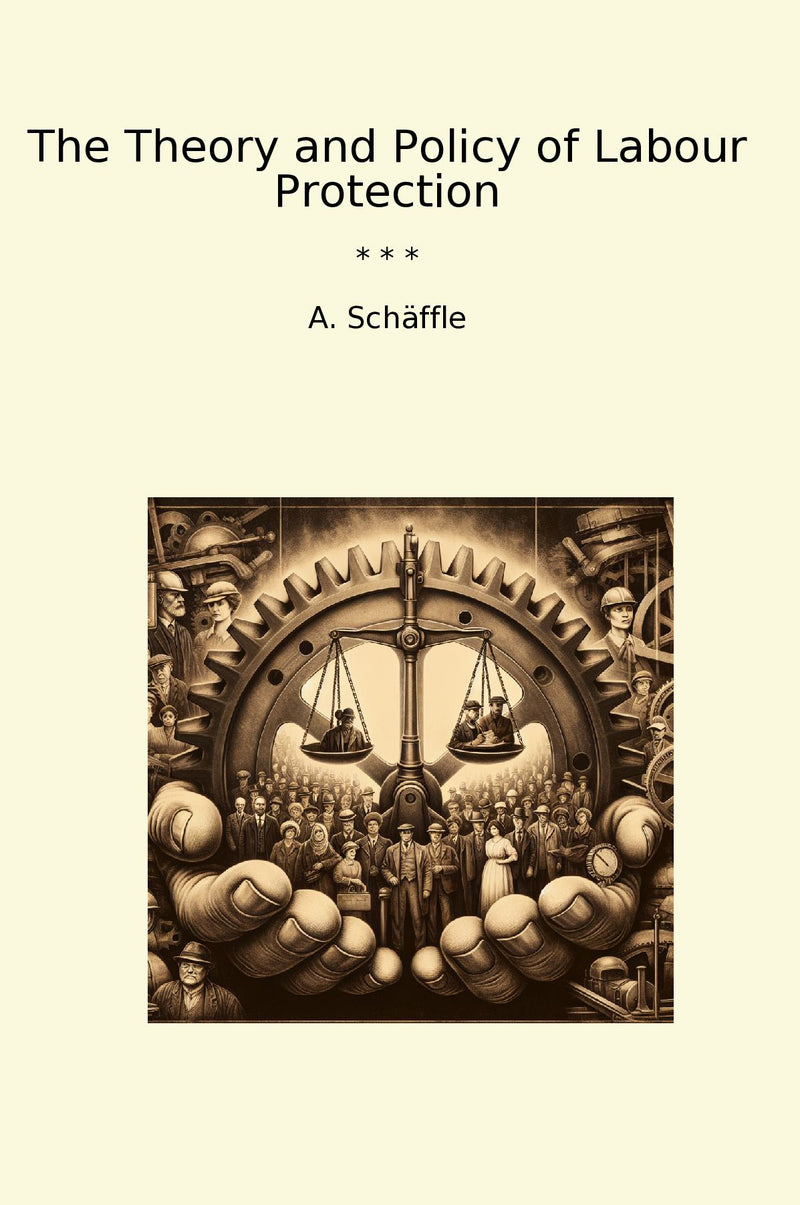 The Theory and Policy of Labour Protection