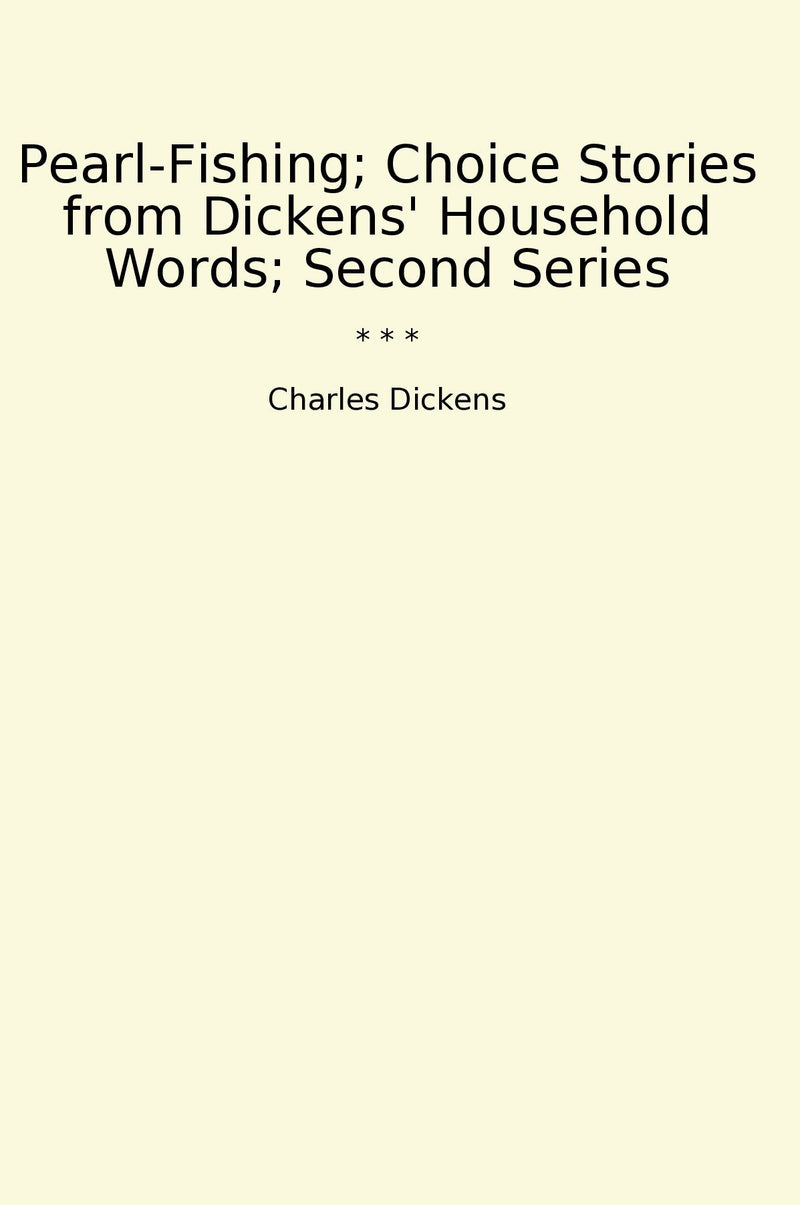 Pearl-Fishing; Choice Stories from Dickens' Household Words; Second Series