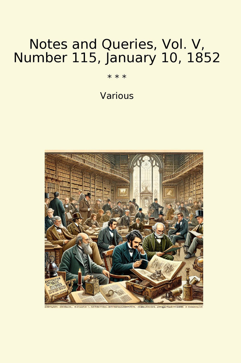 Notes and Queries, Vol. V, Number 115, January 10, 1852