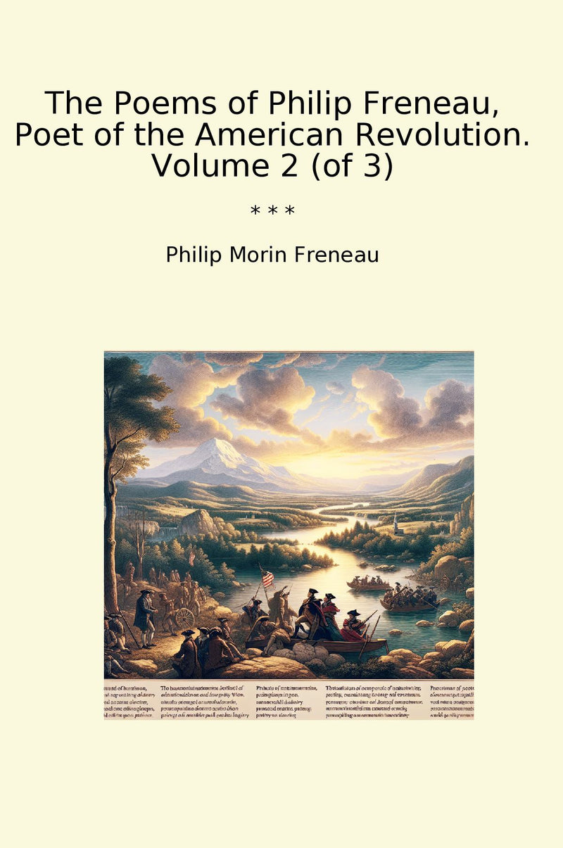 The Poems of Philip Freneau, Poet of the American Revolution. Volume 2 (of 3)