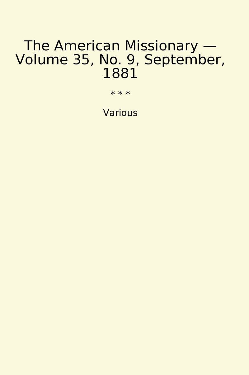 The American Missionary — Volume 35, No. 9, September, 1881