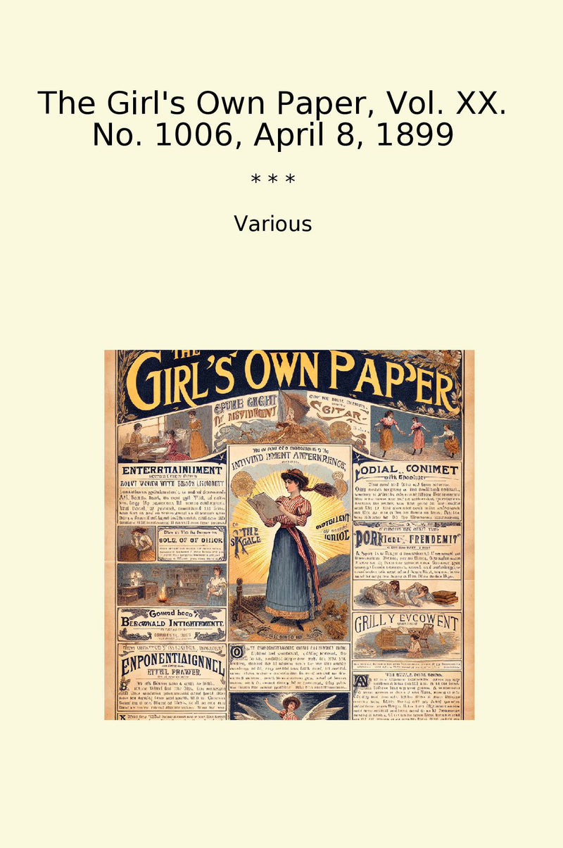 The Girl's Own Paper, Vol. XX. No. 1006, April 8, 1899