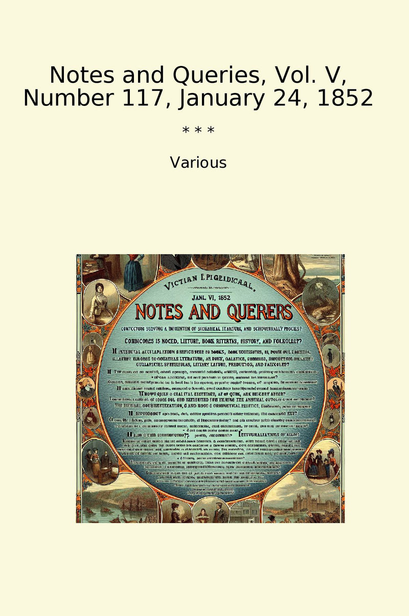 Notes and Queries, Vol. V, Number 117, January 24, 1852