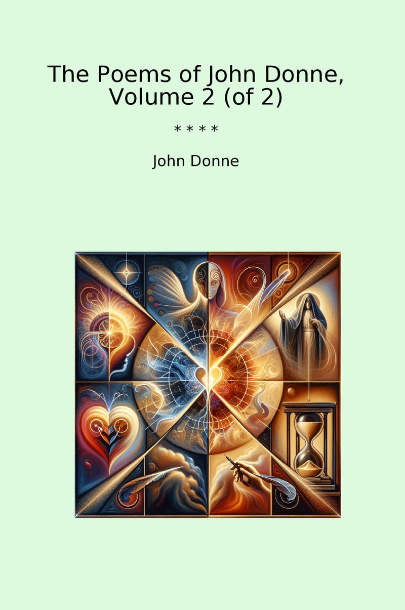 The Poems of John Donne, Volume 2 (of 2)