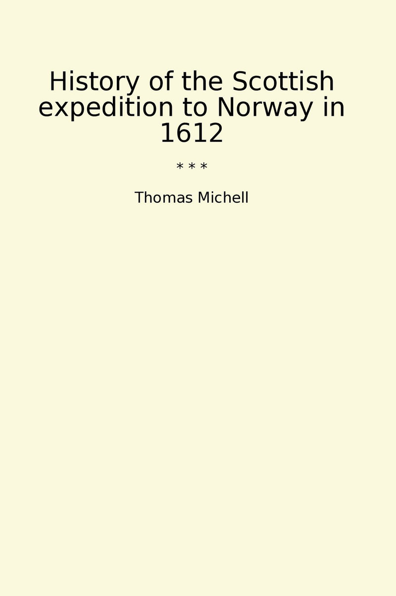 History of the Scottish expedition to Norway in 1612