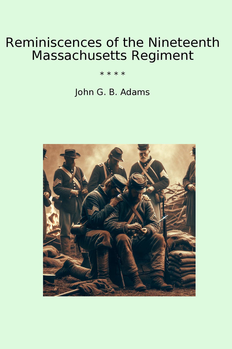 Reminiscences of the Nineteenth Massachusetts Regiment