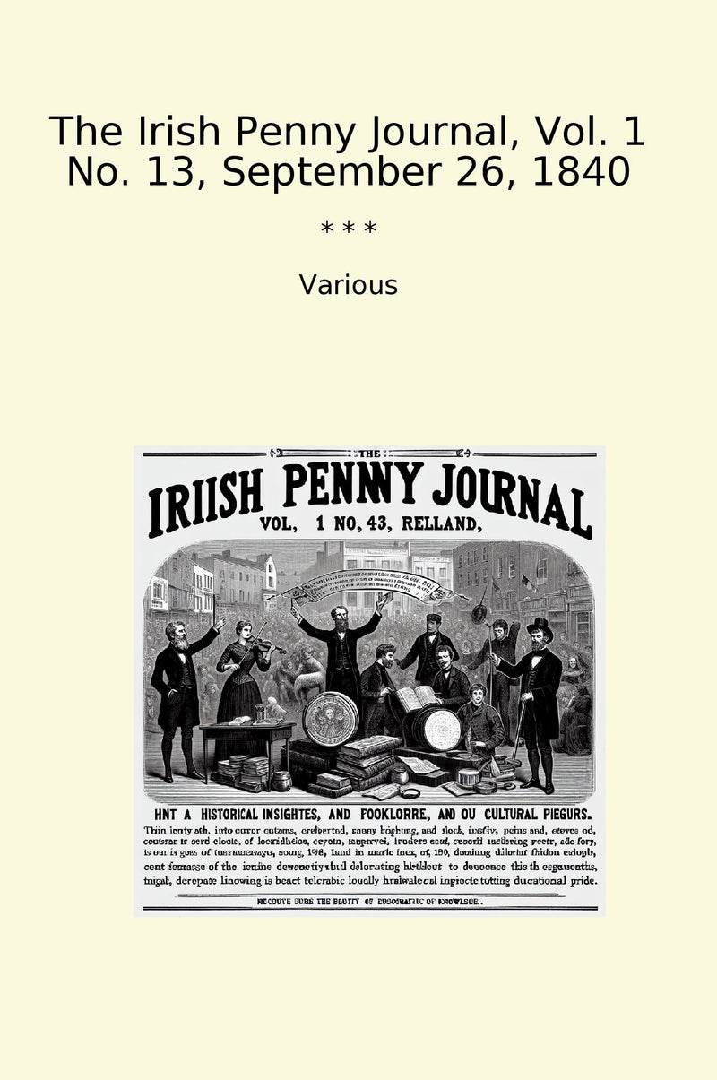 The Irish Penny Journal, Vol. 1 No. 13, September 26, 1840