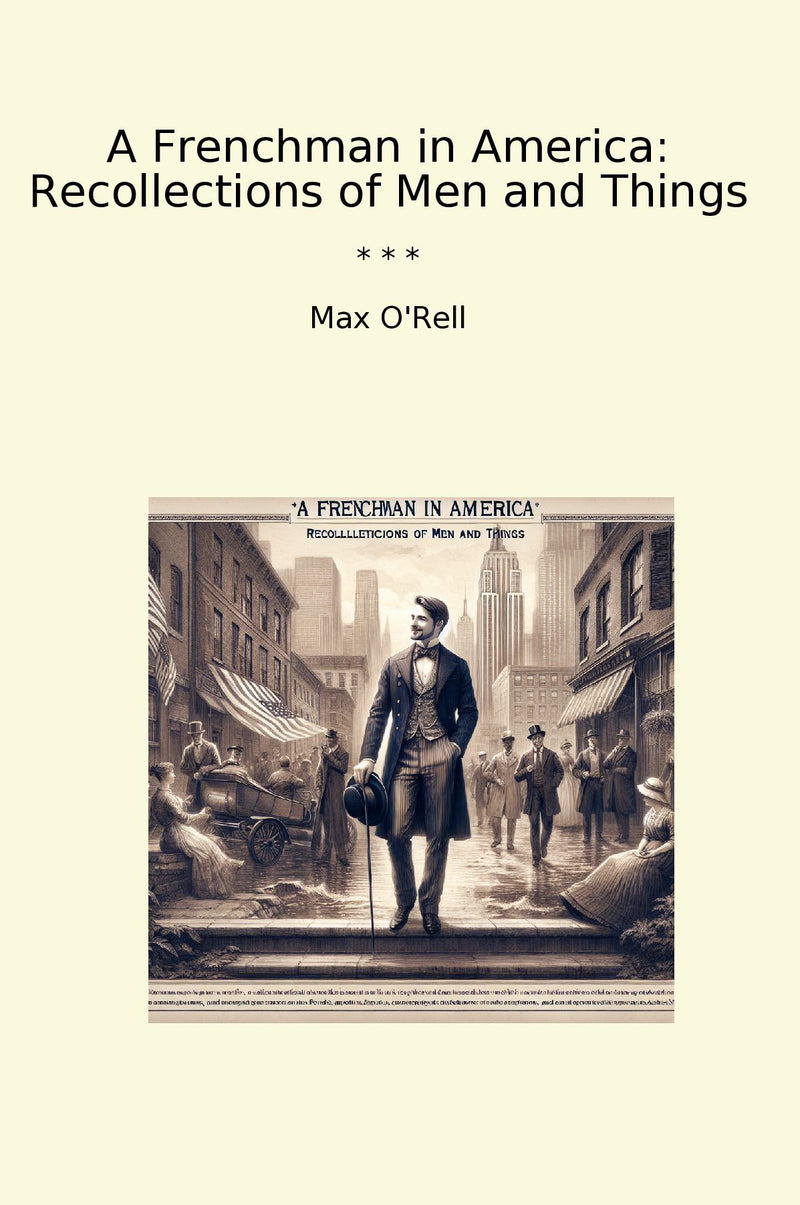 A Frenchman in America: Recollections of Men and Things