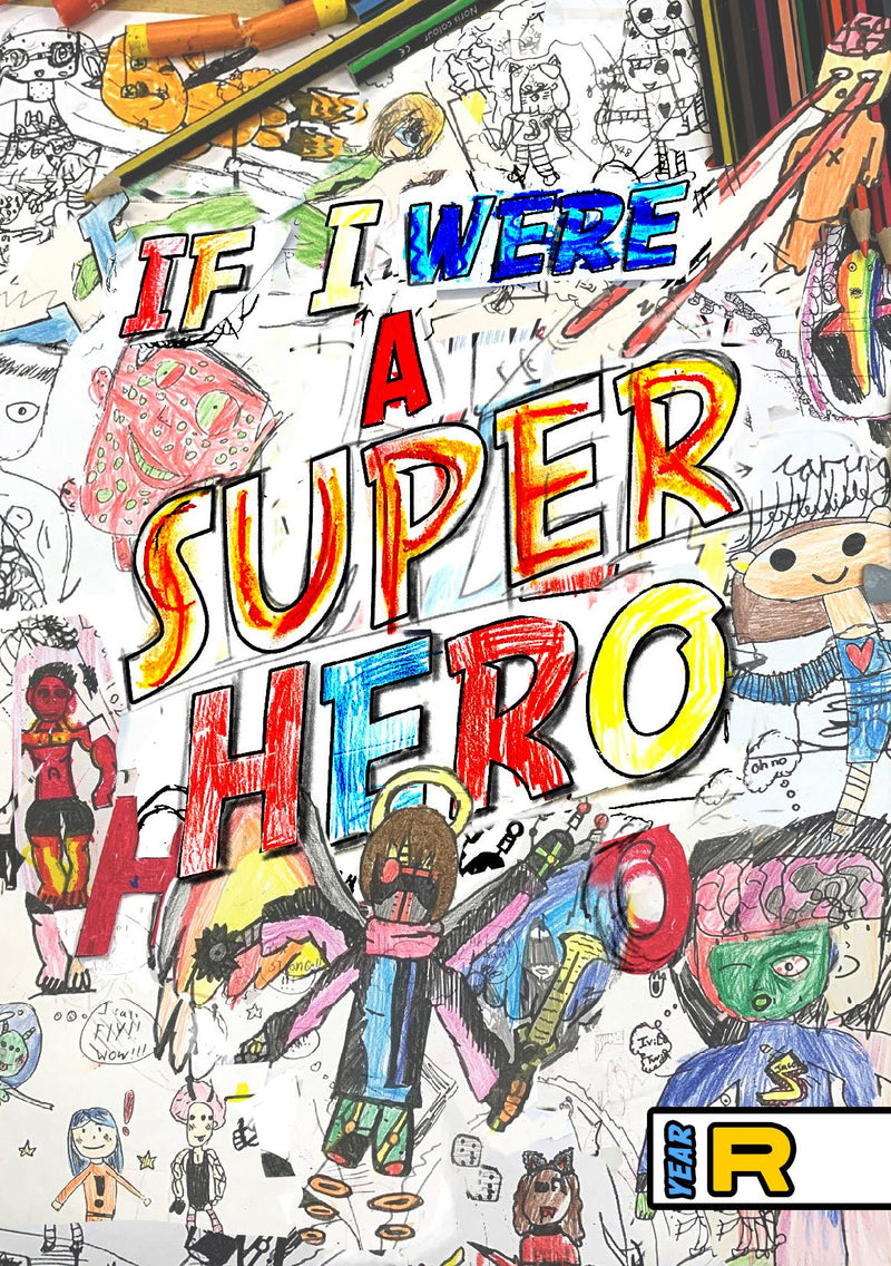 If I Were A Superhero - Year R - Winnall Primary School