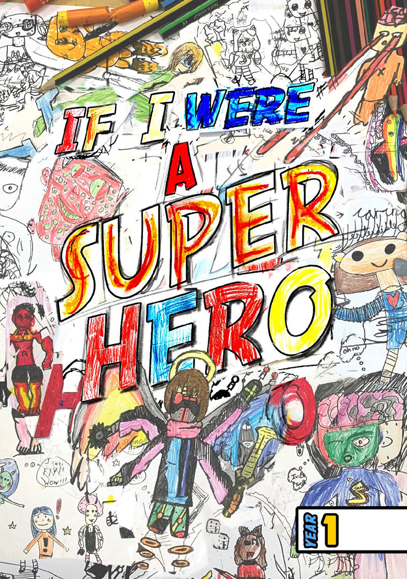 If I Were A Superhero - Year 1 - Winnall Primary School