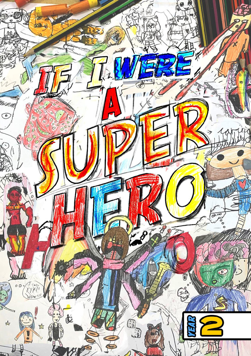 If I Were A Superhero - Year 2 - Winnall Primary School