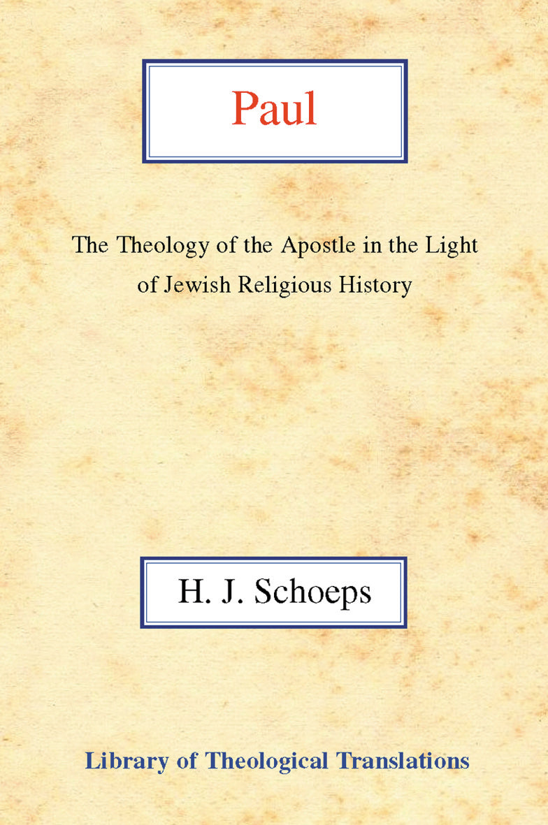 Paul: The Theology of the Apostle in the Light of Jewish Religious History HB